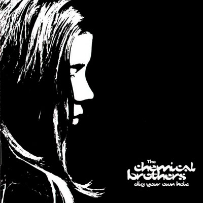Chemical Brothers, Dig Your Own Hole